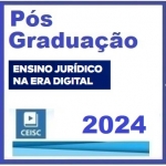Pós-Graduação Ensino Jurídico na Era Digital (CEISC 2024)